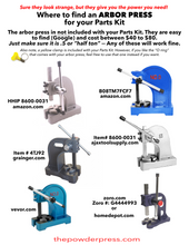 Load image into Gallery viewer, Where to find an ARBOR PRESS for your POWDER PRESS Parts Kit - arbor press not included - you need to purchase a .5 or half ton arbor press - thepowderpress.com