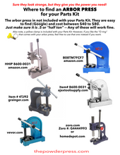 Load image into Gallery viewer, Where to find an ARBOR PRESS for your POWDER PRESS Parts Kit - arbor press not included - you need to purchase a .5 or half ton arbor press - thepowderpress.com

